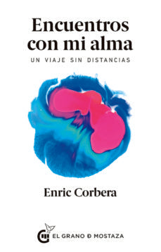 ENCUENTROS CON MI ALMA | CORBERA ENRIC