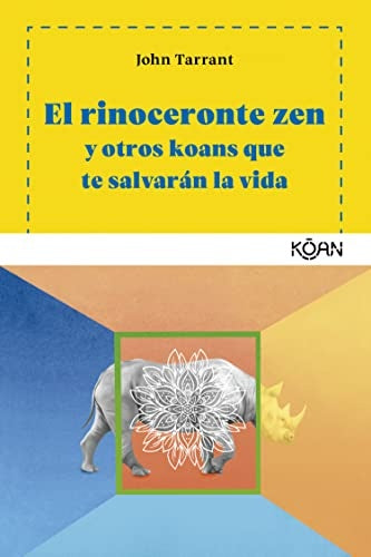 RINOCERONTE ZEN, EL | John Tarrant