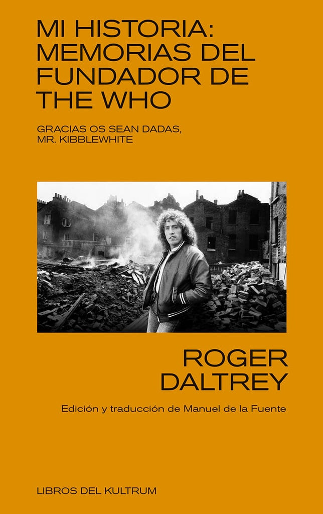 MI HISTORIA: MEMORIAS DEL FUNDADOR DE THE WHO | ROGER  DALTREY