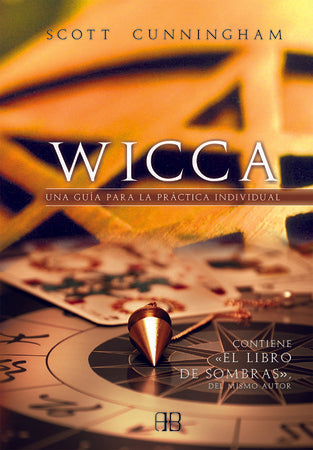 WICCA-UNA GUIA PARA LA PRACTICA | CUNNINGHAM SCOTT