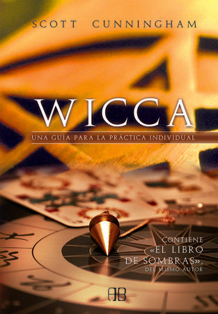 WICCA-UNA GUIA PARA LA PRACTICA | CUNNINGHAM SCOTT