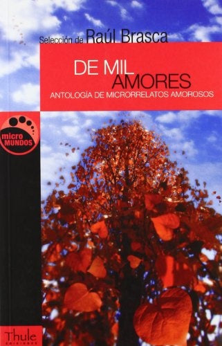 De Mil Amores: Antología de Microrrelatos Amoroso