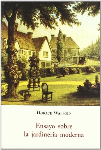 ENSAYO SOBRE LA JARDINERIA MODERNA | WALPOLE HORACE
