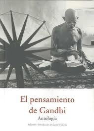 EL PENSAMIENTO DE GANDHI: ANTOLOGÍA | DAVID (ED.) WILLIAMS