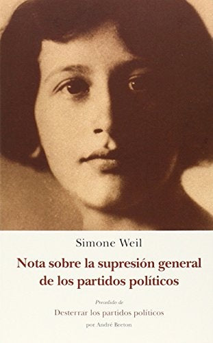 NOTA SOBRE LA SUPRESION GENERAL DE LOS PARTIDOS POLITICOS | SIMONE WEIL