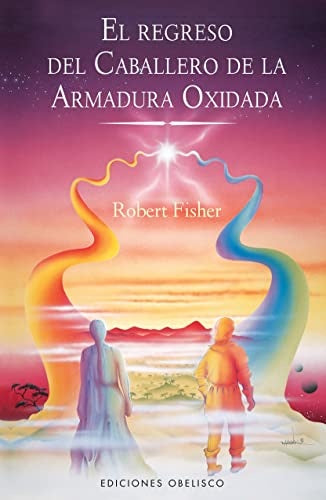 REGRESO DEL CABALLERO ARMADURA OXIDADA, EL (R) | Robert Fisher