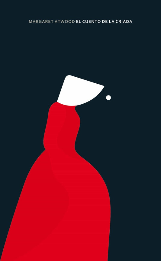 CUENTO DE LA CRIADA, EL | Margaret Atwood