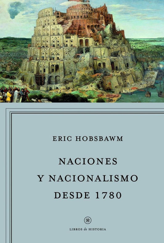 Naciones y nacionalismo desde 1780 | Eric Hobsbawm