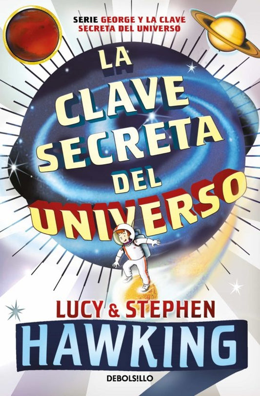 CLAVE SECRETA DEL UNIVERSO, LA | Stephen; Hawking Lucy Hawking