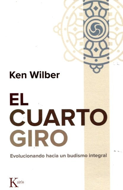 EL CUARTO GIRO | Ken Wilber
