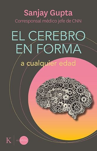 El cerebro en forma a cualquier edad | Sanjay Gupta