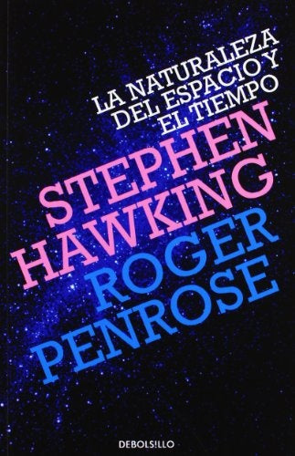 NATURALEZA DEL ESPACIO Y EL TIEMPO, LA | Stephen; Penrose  Roger Hawking