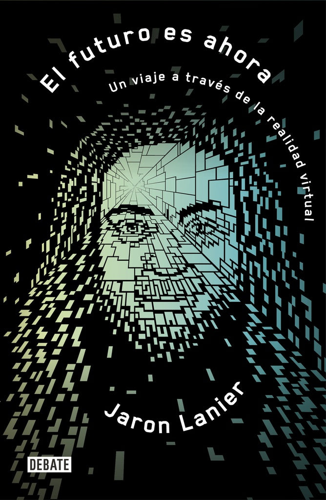 FUTURO ES AHORA, EL | JARON LANIER