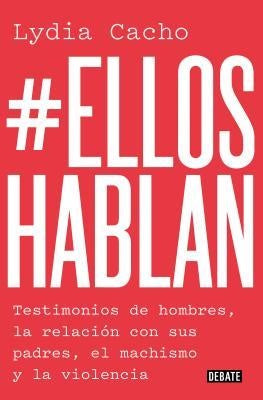 #ELLOS HABLAN | LYDIA CACHO