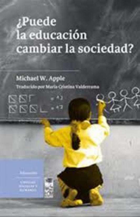 ¿Puede la educación cambiar la sociedad? | Michael W. Apple