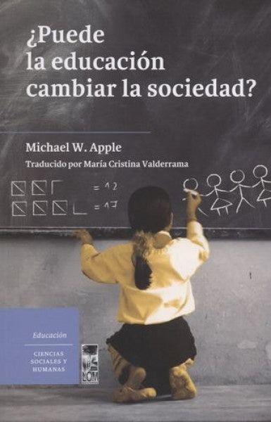 ¿Puede la educación cambiar la sociedad? | Michael W. Apple