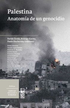 Palestina. Anatomía de un genocidio | Faride Zerán; Rodrigo Karmy; Paulo Slachevsky (Edi