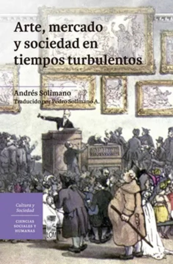 Arte, mercado y sociedad en tiempos turbulentos | Andrés Solimano