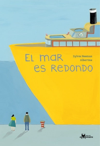 El mar es redondo | Sylvie Neeman/Albertine