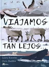 Viajamos tan lejos | Laura Knowles/Chris Madden