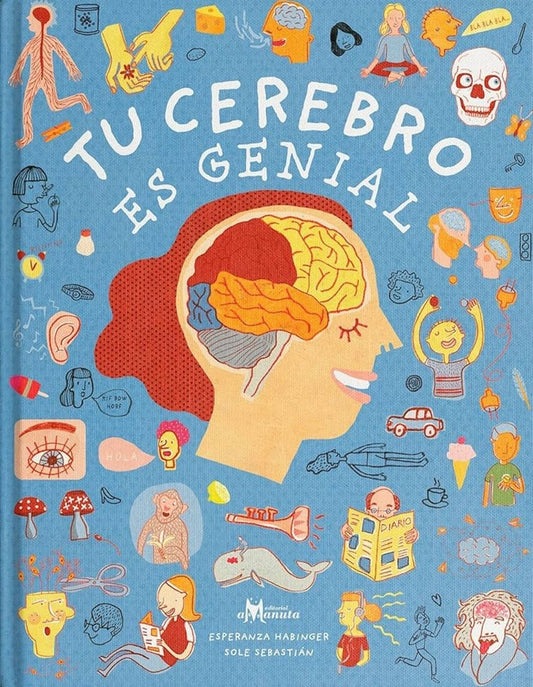 Tu cerebro es genial | Esperanza Habinger/Sole Sebastián