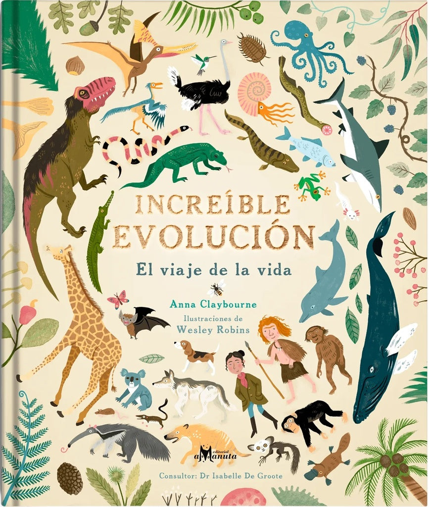 Increible evolución | Anna Claybourne/Wesley Robins