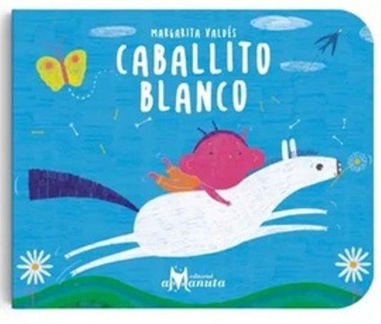 Caballito blanco | Margarita Valdés