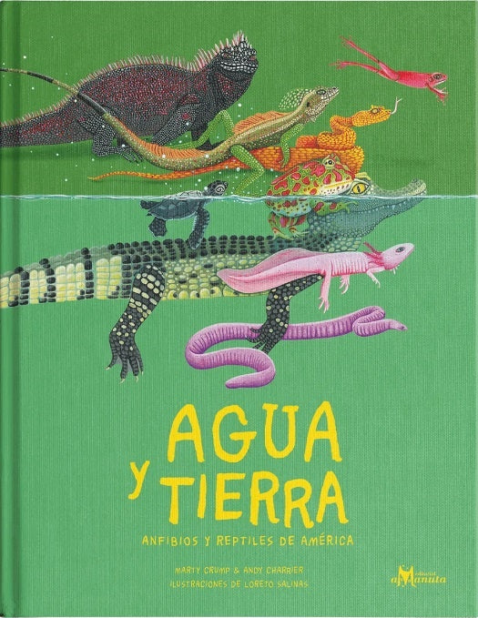 Agua y tierra, anfibios y reptiles de américa | Marty Crump y Andres Charrier