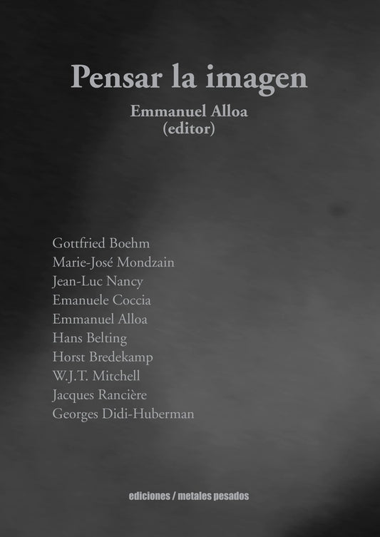 Pensar la imagen | EMMANUEL ALLOA (ED)