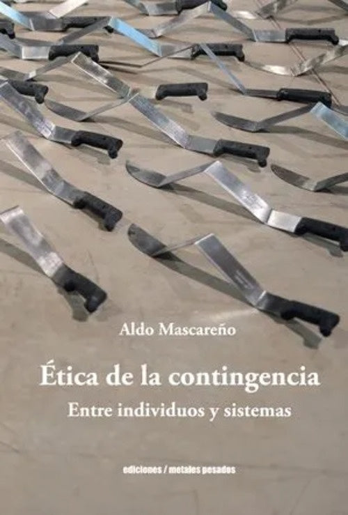 Ética de la contingencia | ALDO MASCAREO