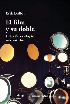 El film y su doble | Bullot Érik