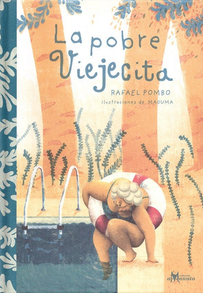 La pobre viejecita | Rafael Pombo/Maguma