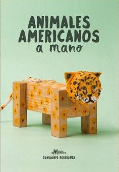 Animales americanos a mano | Guadalupe Rodríguez