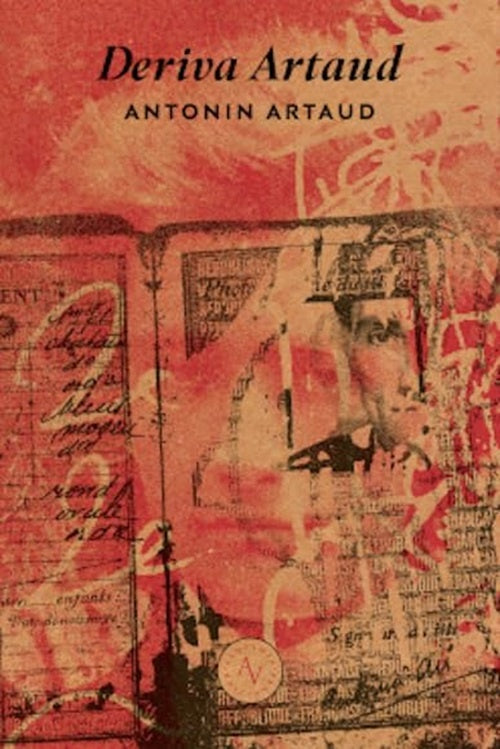 Deriva artaud  | ANTONIN ARTAUD