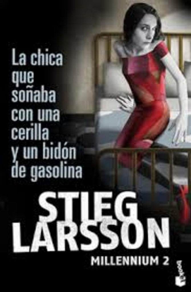 La chica que soñaba con una cerilla y un bidon de gasolina | Stieg Larsson