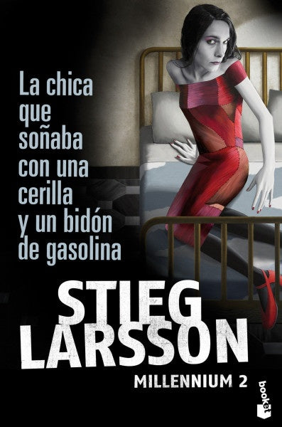 La chica que soñaba con una cerilla y un bidon de gasolina | Stieg Larsson