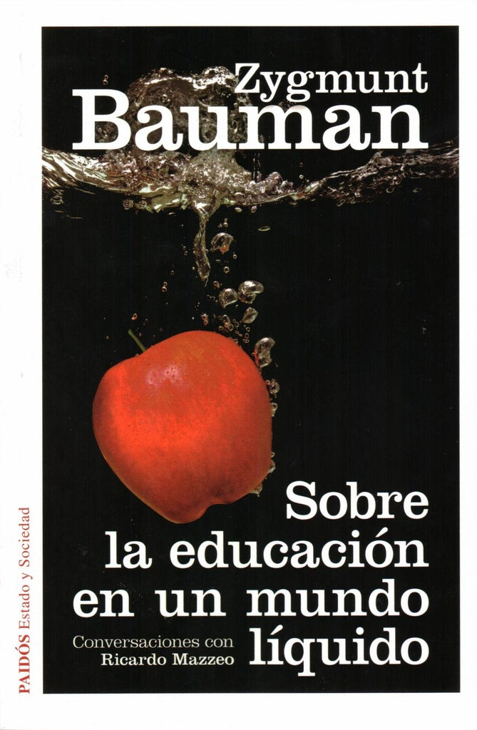 Sobre la educacion en un mundo liquido | Zygmunt Bauman