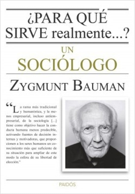 ¿Para qué sirve realmente? Un sociólogo | Zygmunt Bauman