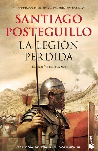 La legión perdida | Santiago Posteguillo