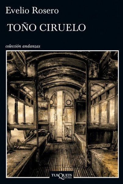 Toño Ciruelo | Evelio Rosero