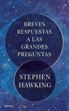 Breves respuestas a las grandes preguntas | Stephen; Hawking  Lucy Hawking