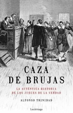 Caza de brujas | Alfonso Trinidad Hernánde