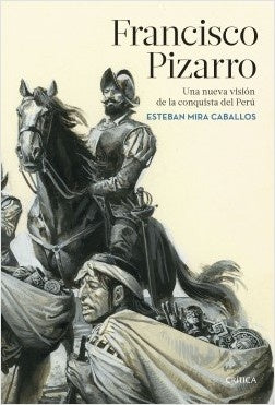 Francisco Pizarro | Esteban Mira Caballos