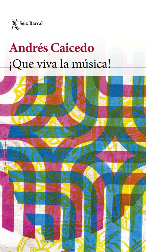 ­Que viva la música! | Andrés Caicedo Estela