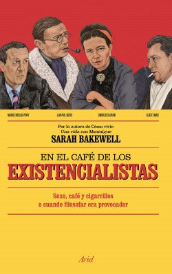 En el café de los existencialistas | Sarah Bakewell