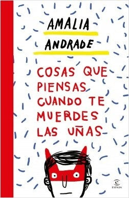 Cosas que piensas cuando te muerdes las uñas | Amalia Andrade