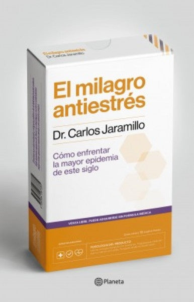 El milagro antiestrés | Dr. Carlos Jaramillo