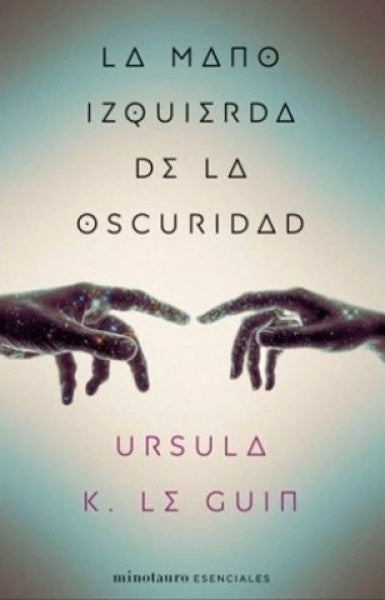 La mano izquierda de la oscuridad | Ursula K. Le Guin