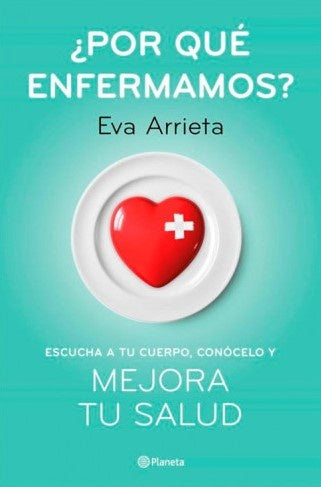 ¿Por qué enfermamos? | Eva Arrieta