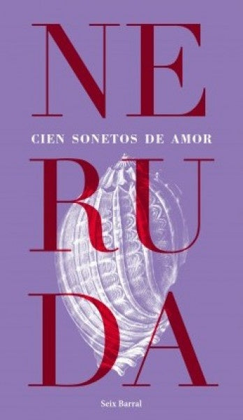 Tapa de libro con letras rojas “NE R U DA” y título “CIEN SONETOS DE AMOR”
